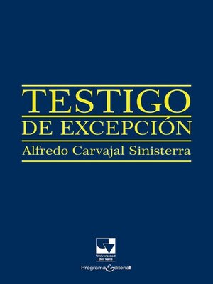 cover image of Testigo de excepción. Alfredo Carvajal Sinisterra